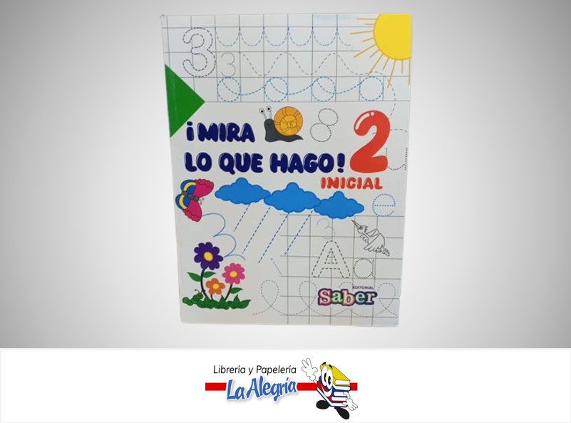 MIRA LO QUE HAGO INICIAL 2 TEMATICA ESCOLAR MARCA EDITORIAL SABER