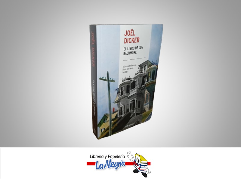EL LIBRO DE LOS BALTIMORE TEMATICA NOVELA DE FICCION AUTOR JOEL DICKER MARCA PENGUIN