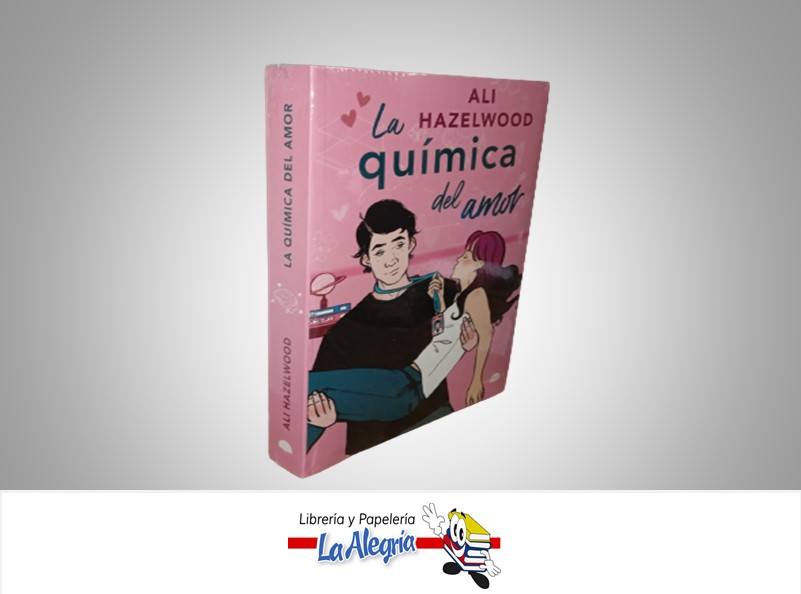 LA QUIMICA DEL AMOR TEMATICA NOVELA JUVENIL AUTOR ALI HAZELWOOD MARCA CONTRALUZ