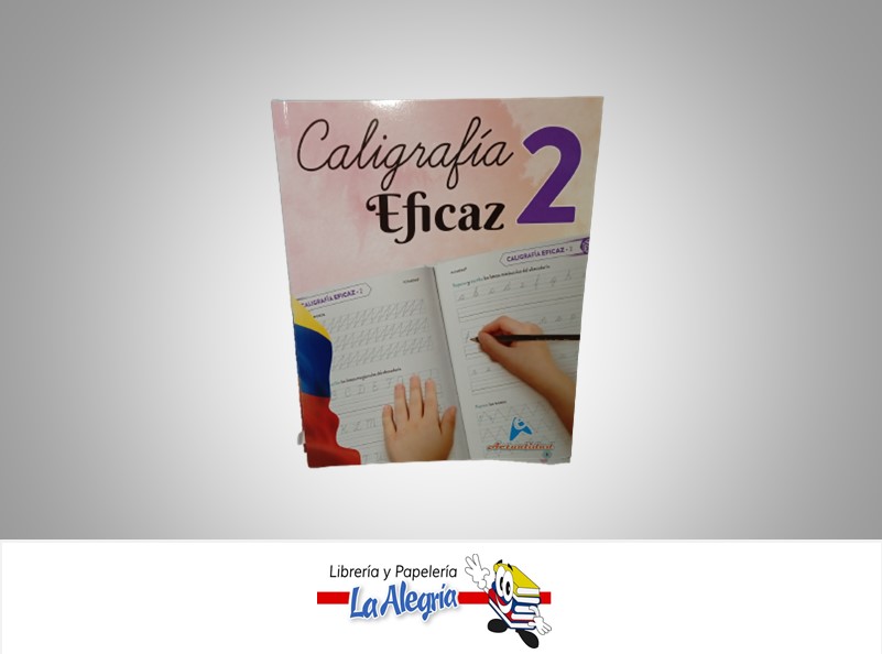 CALIGRAFIA EFICAZ 2 TEMATICA CALIGRAFIA AUTOR GRUPO PEDAGOGICO EDITORIAL ACTUALIDAD