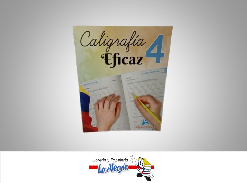 CALIGRAFIA EFICAZ 4 TEMATICA CALIGRAFIA AUTOR GRUPO PEDAGOGICO EDITORIAL ACTUALIDAD