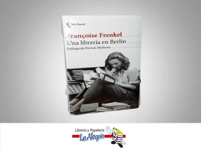 UNA LIBRERIA EN BERLIN TEMATICA NOVELA AUTOR FRANCOISE FRENKEL MARCA SEIX BARRAL