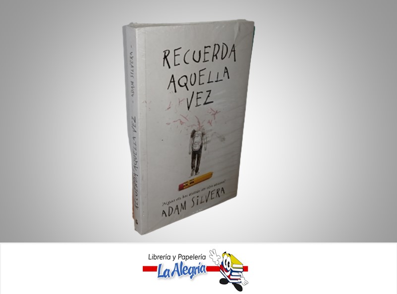 RECUERDA AQUELLA VEZ TEMATICA NOVELA AUTOR ADAM SILVERA MARCA PUCK