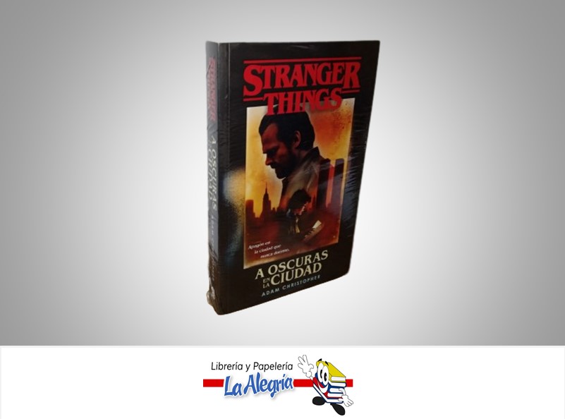 STRANGER THINGS A OSCURAS EN LA CIUDAD TEMATICA NOVELA FICCION AUTOR ADAM CHRISTOPHER MARCA FANTASCY