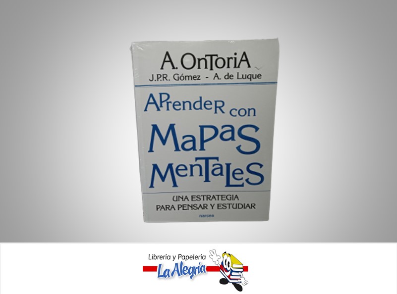 APRENDER CON MAPAS MENTALES TEMATICA AUTOAYUDA AUTOR A. ONTARIA/J.P.R GOMEZ/A. DE LUQUE  MARCA NARCEA