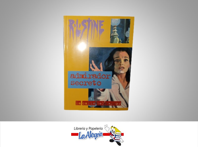 ADMIRADOR SECRETO CALLE DEL TERROR NOVELA TERROR AUTOR R.L. STINE MARCA EDICIONES GRUPO ZETA