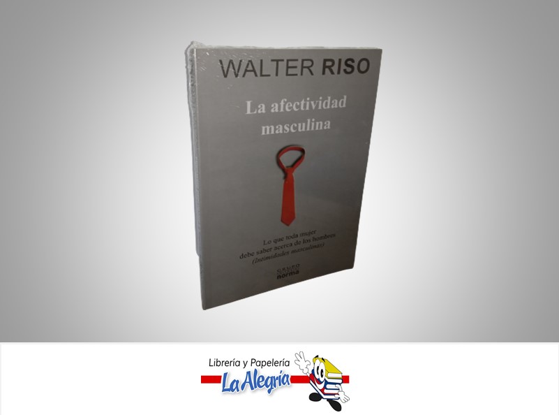 LA EFECTIVIDAD MASCULINA TEMATICA AUTO AYUDA AUTOR RISO, WALTER MARCA EDITORIAL NORMA