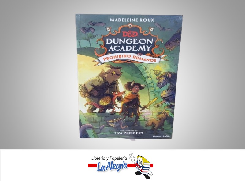 DUNGEONS & DRAGONS ACADEMY PROHIBIDOS HUMANOS TEMATICA CUENTOS AUTOR MADELEINE ROUX MARCA PLANETA JUNIOR