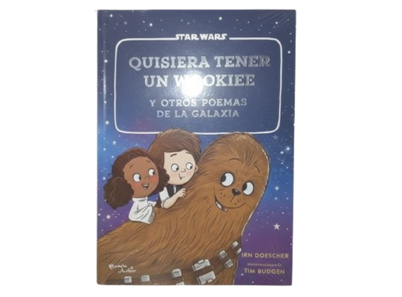 QUISIERA TENER UN WOOKIEE TEMATICA CUENTO AUTOR IAN DOESCHER MARCA PLANETA JUNIOR
