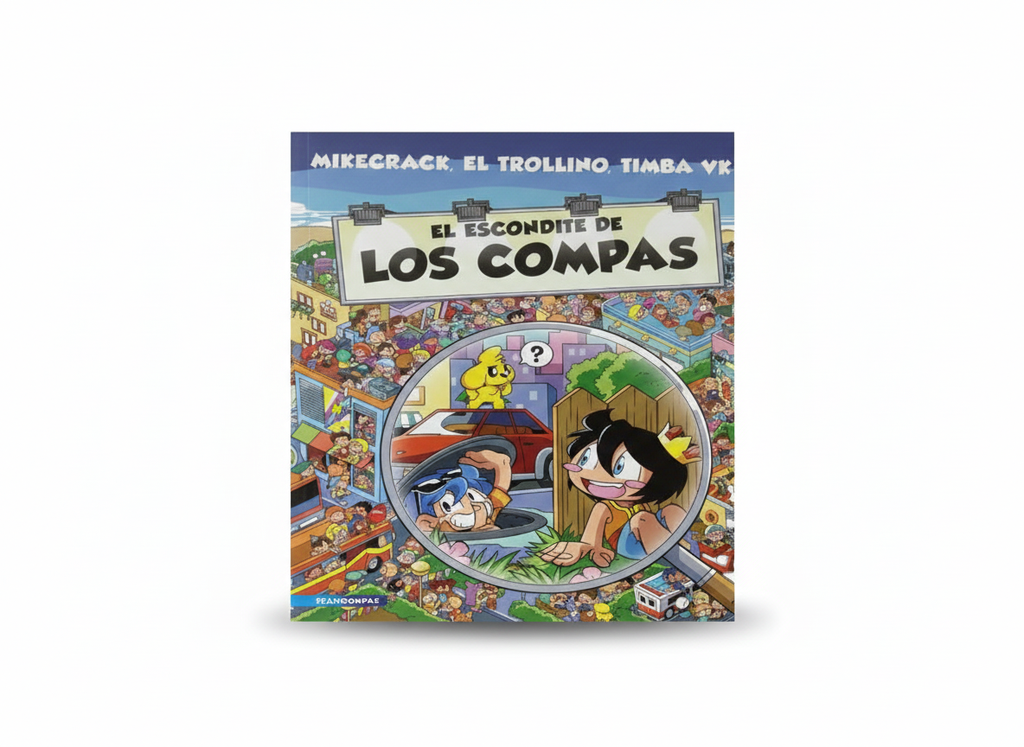 LOS COMPAS MIKECRACK EL ESCONDITE DE LOS COMPAS TEMATICA CUENTO INFANTIL AUTOR MIKECRACK / TROLLINO EDITORIAL 4YOU2 TEAM COMPAS