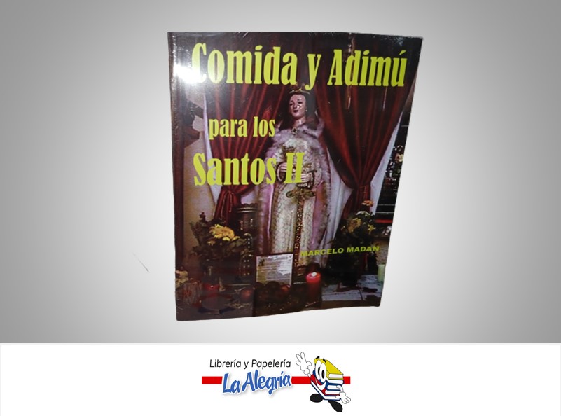 COMIDA Y ADIMU PARA LOS SANTOS II AUTOR MARCELO MADAN MARCA SORUMILLA