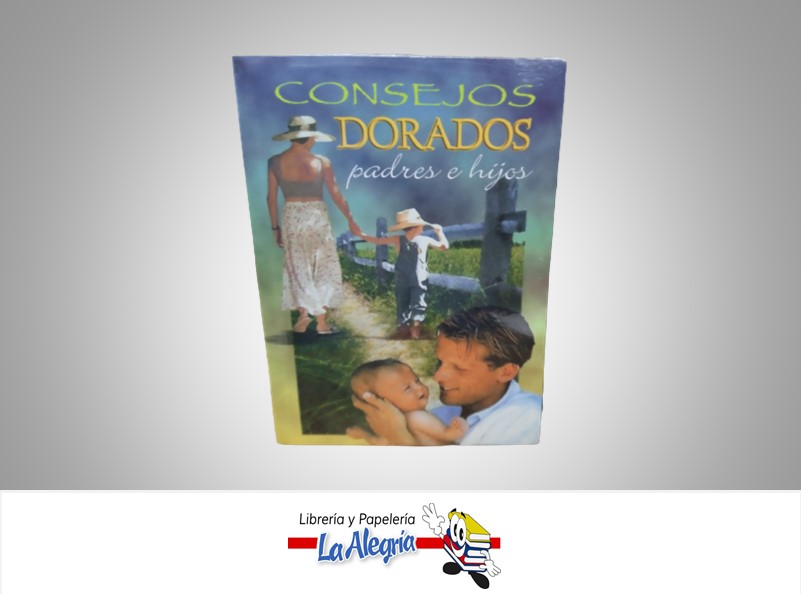 CONSEJOS DORADOS PADRES E HIJOS TEMATICA AUTOAYUDA AUTOR EDICIONES RTM MARCA EDICIONES RTM
