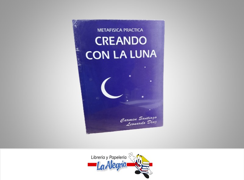 CREANDO CON LA LUNA TEMATICA ESOTERISMO AUTOR CARMEN SANTIAGO/LEONARDO DIAZ MARCA C.S.G. EDICIONES