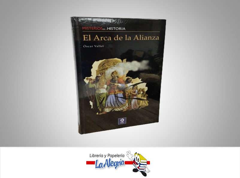 EL ARCA DE LA ALIANZA MISTERIOS DE LA HISTORIA TEMATICA MITOLOGIA AUTOR OSCAR VALETT MARCA EDIMAT