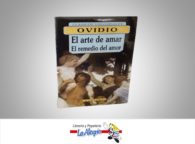 EL ARTE DE AMAR EL REMEDIO DEL AMOR TEMATICA NOVELA AUTOR OVIDIO MARCA FONTANA