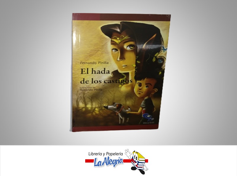 EL HADA DE LOS CASTIGO TEMATICA CUENTO AUTOR FERNANDO PINILLA MARCA EDICIONES CO-BO