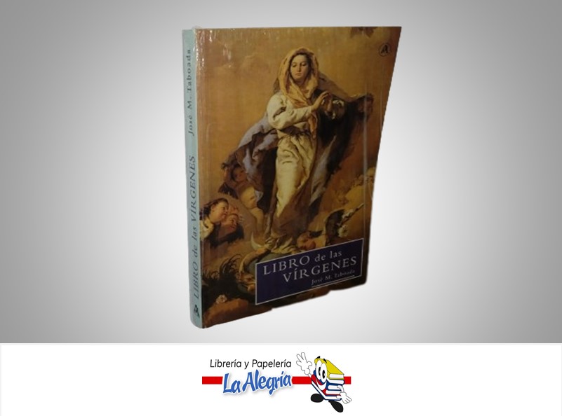 LIBRO DE LAS VIRGENES TEMATICA RELIGION AUTOR JOSE M. TABOADA MARCA DRAGON