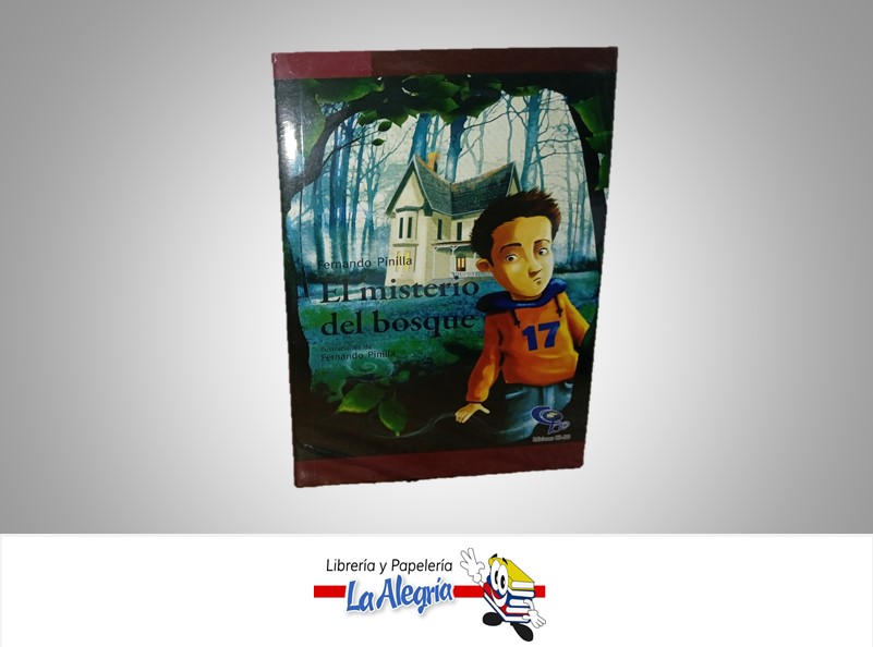 EL MISTERIO DEL BOSQUE TEMATICA CUENTO AUTOR FERNANDO PINILLA MARCA EDICIONES CO-BO