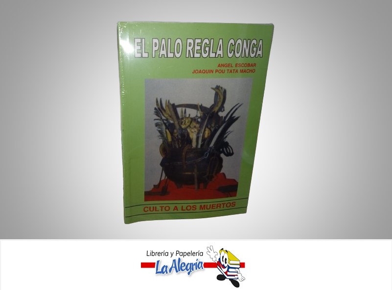 EL PALO REGLA CONGA TEMATICA RELIGION AUTOR ANGEL ESCOBAR/JOAQUIN POU MACHO MARCA S/M