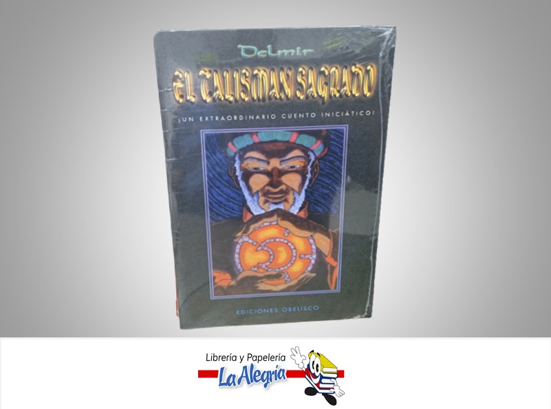 EL TALISMAN SAGRADO TEMATICA ESOTERISMO AUTOR DELMIR MARCA EDICIONES OBELISCO