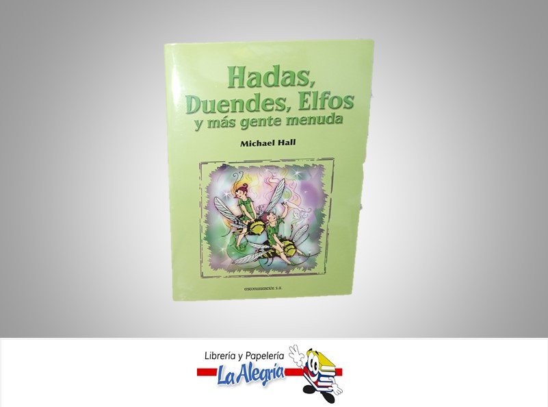 HADAS,DUENDES,ELFOS Y MAS GENTE MENUDA TEMATICA MITOLOGIA AUTOR MICHAEL HALL MARCA EDICOMUNICACIONES