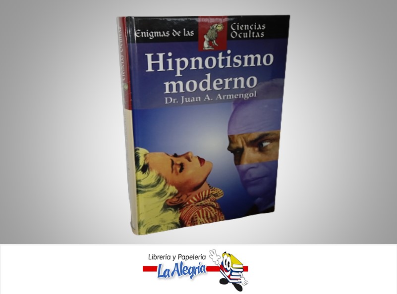 HIPNOSIS MODERNO TEMATICA ESOTERISMO AUTOR DR. JUAN A. ARMENGOL MARCA EDIMAT LIBROS