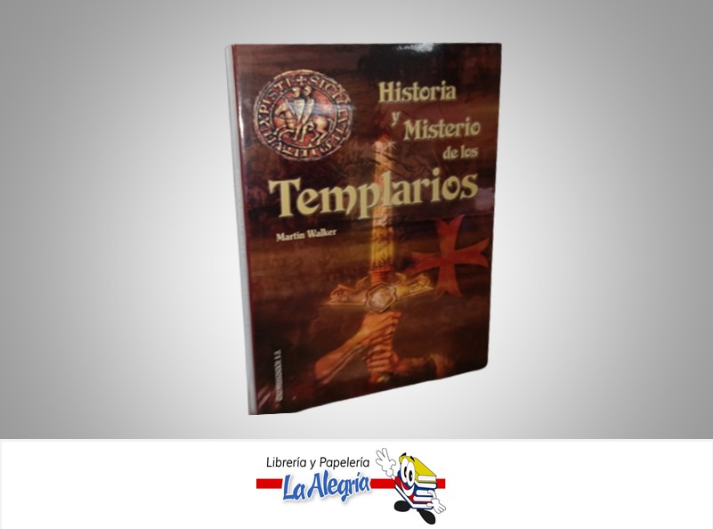 HISTORIA Y MISTERIO DE LOS TEMPLARIOS TEMATICA INVESTIGACION AUTOR MARTIN WALKER MARCA EDICOMUNICACIONES