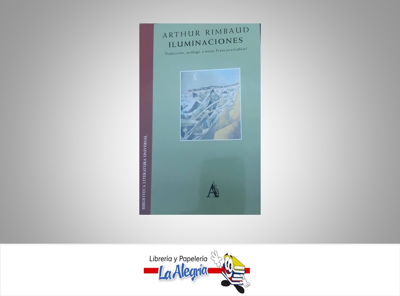 ILUMINACIONES TEMATICA NOVELA AUTOR ARTHUR RIMBAUD MARCA ARIEL