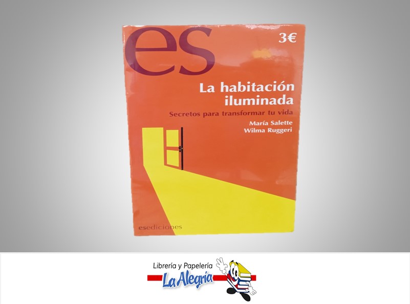 LA HABITACION ILUMINADA TEMATICA AUTOAYUDA AUTOR MARIA SALETTE/WILMA RUGGERRI MARCA  ESEDICIONES