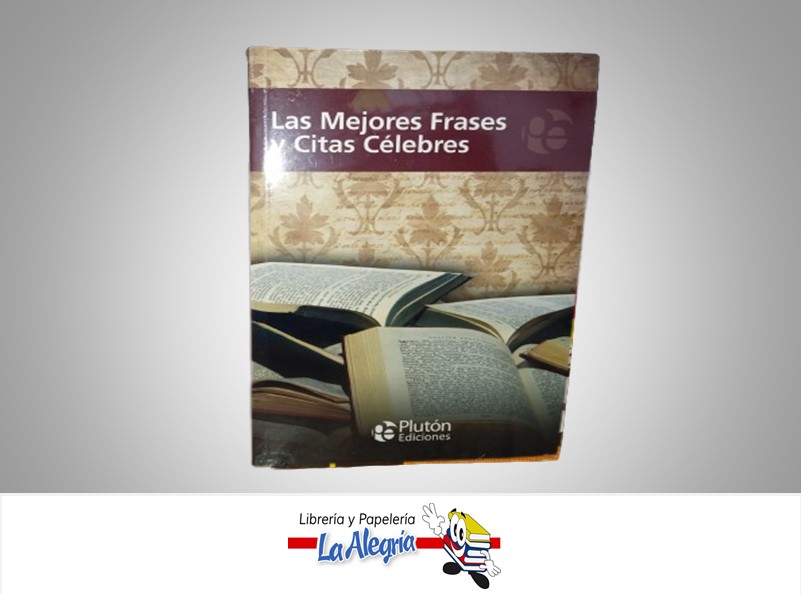 LAS MEJORES FRASES Y CITAS CELEBRES TEMATICA ANTOLOGIA AUTOR PLUTON EDICIONES MARCA PLUTON EDICIONES