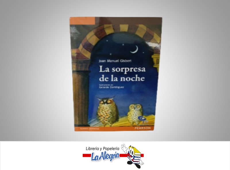 LA SORPRESA DEL LA NOCHE TEMATICA CUENTO INFANTIL AUTOR JOAN MANUEL GISBERT MARCA EDICIONES CO-BO
