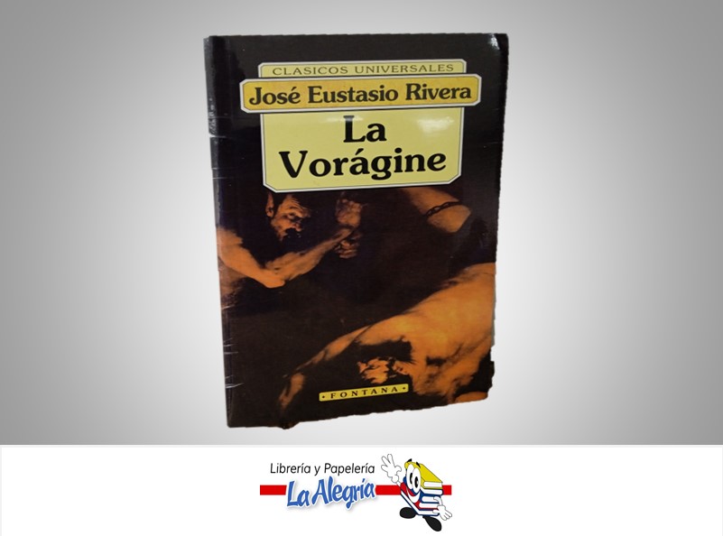 LA VORAGINE TEMATICA NOVELA AUTOR JOSE EUSTASIO RIVERA MARCA FONTANA