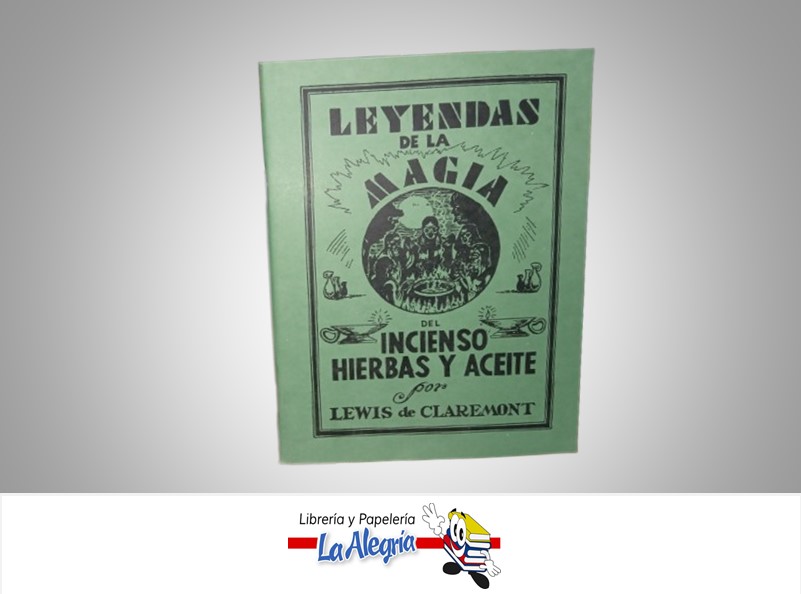 LEYENDAS DE LA MAGIA DEL INCIENSO HIERBAS Y ACEITE TEMATIUCA ESOTERISMO AUTOR LEWIS DE CLAREMONT MARCA S/M