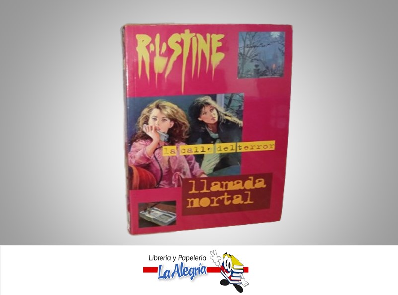 LLAMADA MORTAL LA  CALLE DEL TERROR NOVELA TERROR AUTOR R.L. STINE MARCA EDICIONES GRUPO ZETA