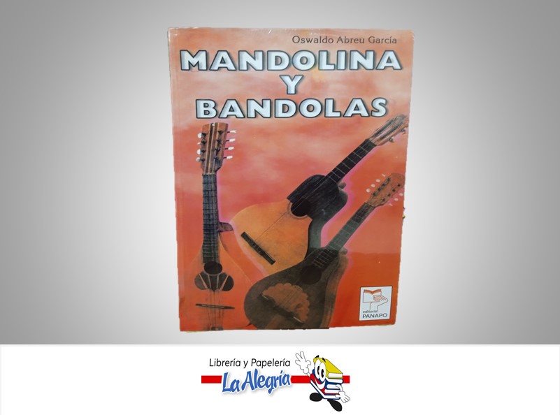 MANDOLINA Y BANDOLAS TEMATICA MUSICA AUTOR OSWALDO ABREU GARCIA MARCA EDITORIAL PANAPO