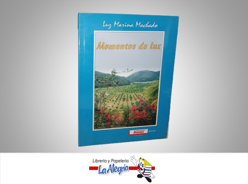 MOMENTO DE LUZ TEMATICA RELIGION AUTOR LUZ MARINA MACHADO MARCA VULCANO EDICIONES
