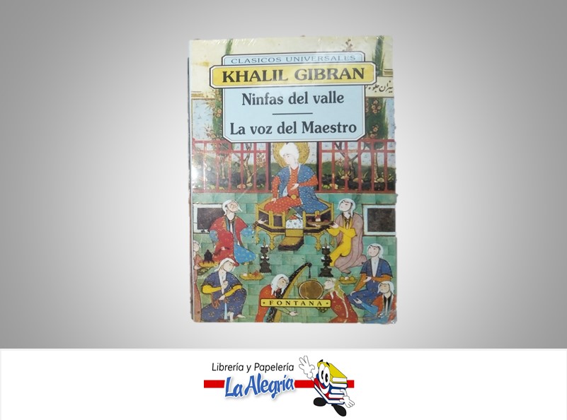 NINFAS DEL VALLE/LA VOZ DEL MAESTRO TEMATICA NOVELA AUOR KHALIL GIBRAN MARCA FONTANA