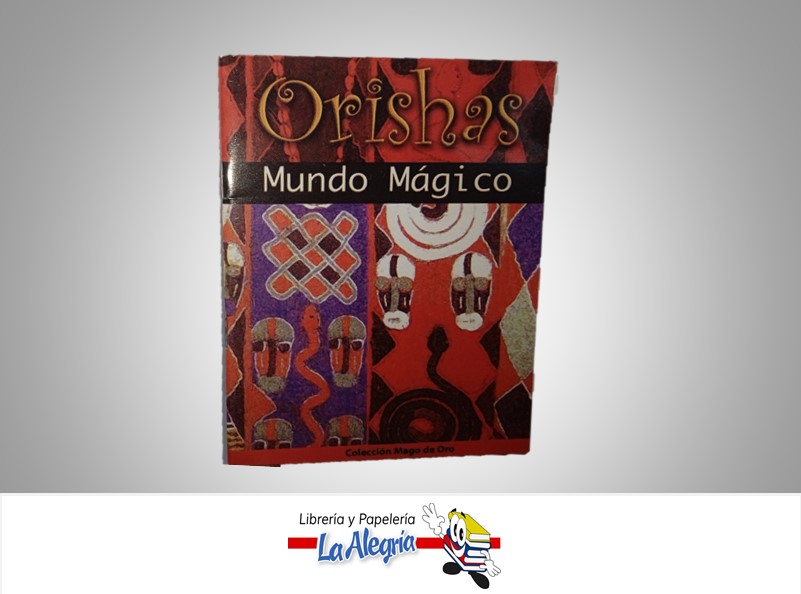 ORISHAS MUNDO MAGICO RELIGION AUTOR ANONIMO MARCA COLECCION MAGO DE ORO