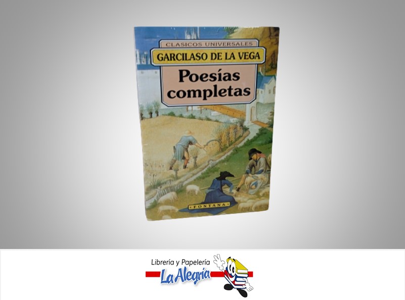 POESIAS COMPLETAS TEMATICA POESIA AUTOR GARCILSO DE LA VEGA MARCA FONTANA