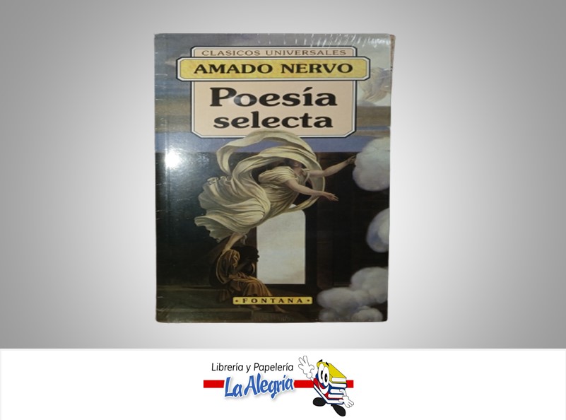 POESIA SELECTA TEMATICA POESIA AUTOR AMADO NERVO MARCA FONTANA