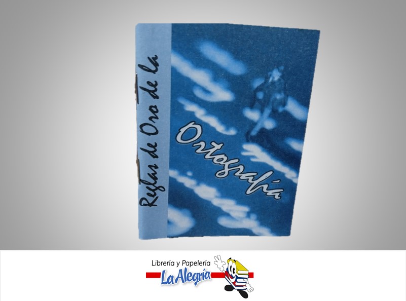 REGLAS DE ORO DE LA ORTOGRAFIA TEMATICA EDUCACION AUTOR ANONIMO MARCA S/M