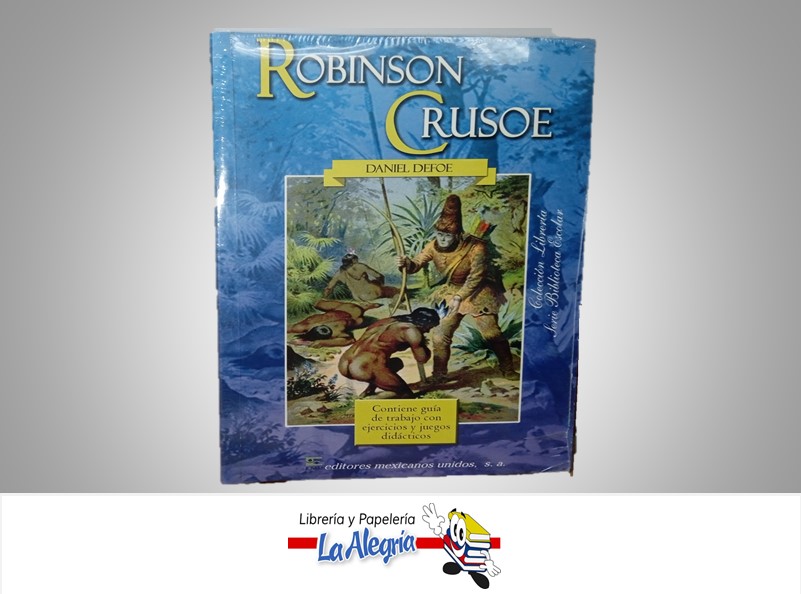 ROBINSON CRUSOE TEMATICA NOVELA CLASICA AUTOR DANIEL DEFOE EDITORES MEXICANOS UNIDOS