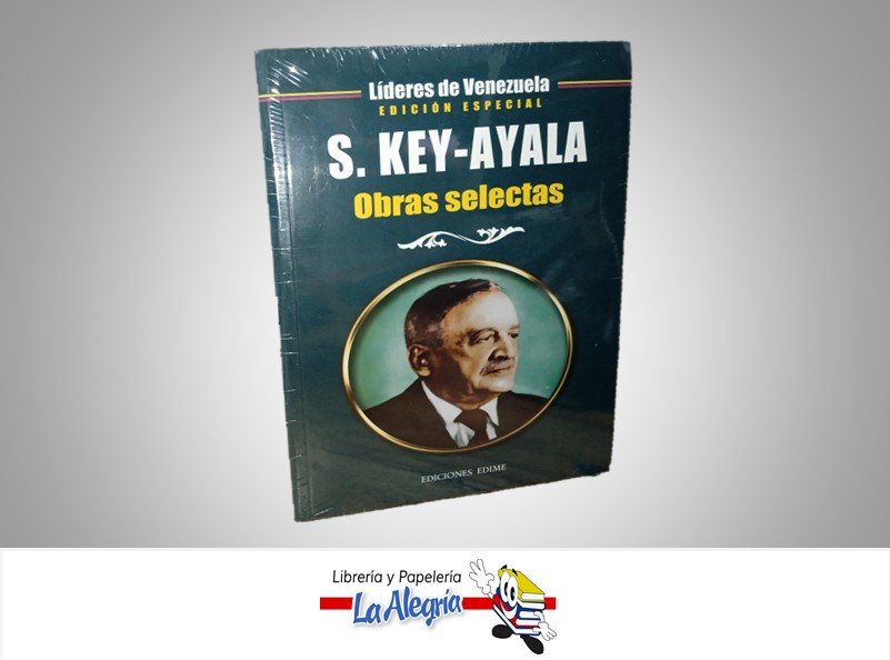 S. KEY AYALA OBRAS SELECTAS TEMATICA ANTOLOGIA AUTOR EDICIONES EDIME MARCA EDICIONES EDIME