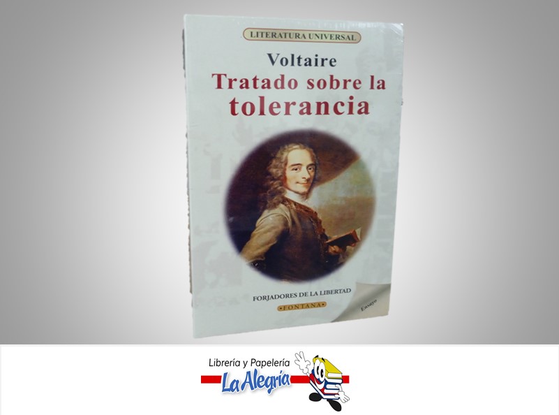 TRATADO SOBRE LA TOLERANCIA TEMATICA FILOSOFIA AUTOR VOLTAIRE MARCA FONTANA
