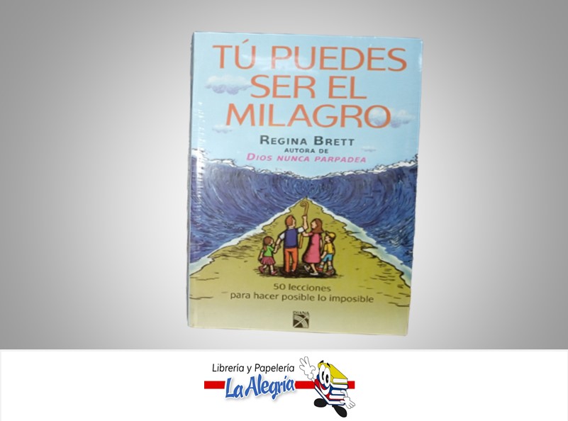 TU PUEDES SER EL MILAGRO TEMATICA AUTOAYUDA AUTOR REGINA BRETT MARCA DIANA