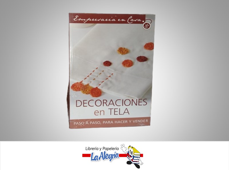DECORACIONES EN TELA TEMATICA MANUALES AUTOR NORMA EDITORIAL NORMA