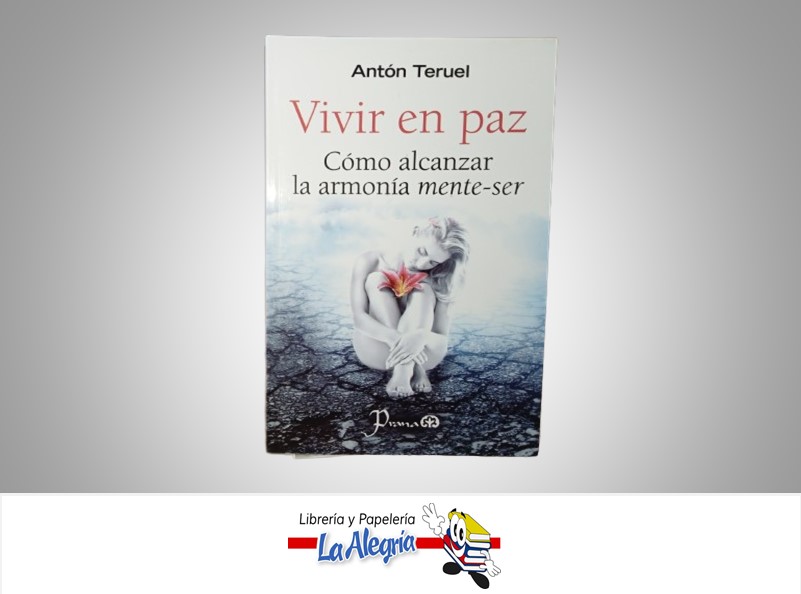 VIVIR EN PAZ TEMATICA AUTOAYUDA AUTOR ANTON TERUEL MARCA PRANA