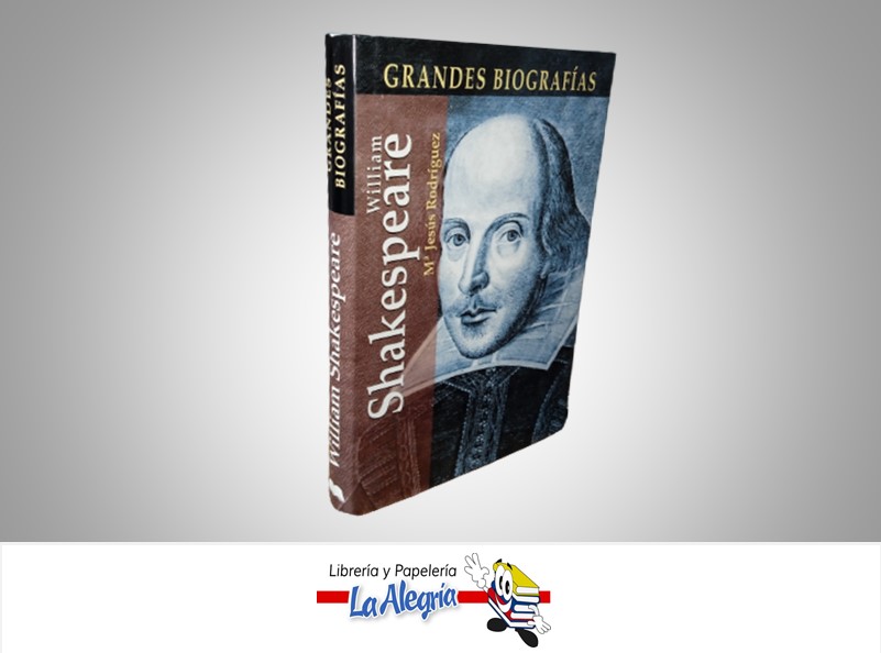 WILLIAM SHAKESPEARE GRANDES BIOGRAFIAS TEMATICA BIOGRAFIA AUTOR Ma JESUS RODRIGUEZ MARCA EDIMAT LIBROS