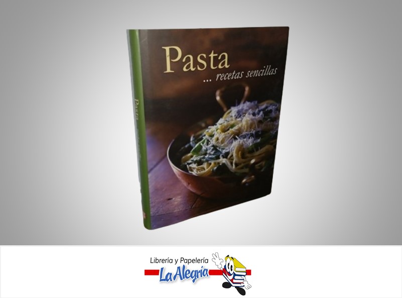 PASTAS RECETAS SENCILLAS TEMATICA COCINA AUTOR PARRAGON MARCA LOVE FOOD