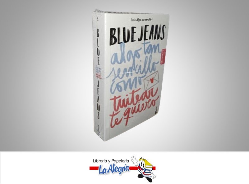ALGO TAN SENCILLO COMO TWITEAR TE QUIERO SERIE ALGO TAN SENCILLO I TEMATICA NOVELA JUVENIL AUTOR BLUE JEANS MARCA PLANETA